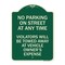 Signmission No Parking on Street Anytime Violators Towed Owner Expense Alum Sign, 18" L, 24" H, G-1824-23692 A-DES-G-1824-23692 - alternate 1